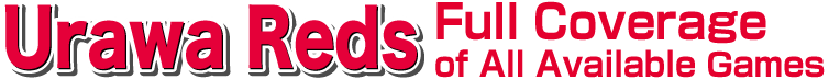 Urawa Reds Full coverage of all available games